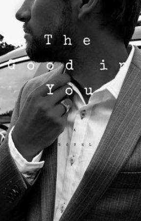The Good in You by PreslieMckenzie
