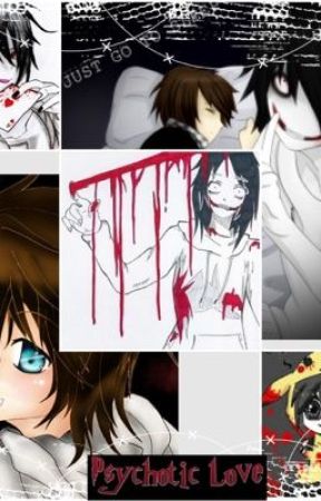 Psychotic Love Jeff the Killer x reader by Minilex