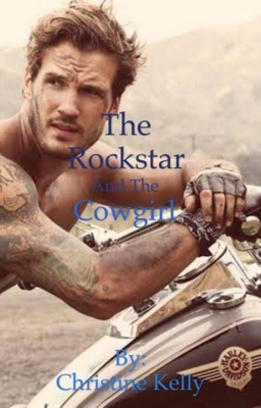 ChristineKellyAuthor tarafından yazılan The Rockstar and the Cowgirl adlı hikaye