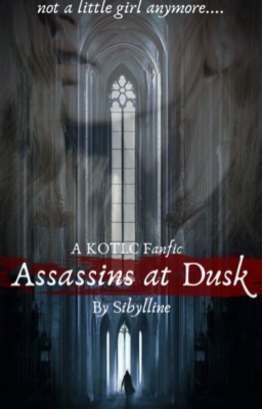 Assassins at Dusk (KOTLC FanFic) autorstwa _Sibylline_