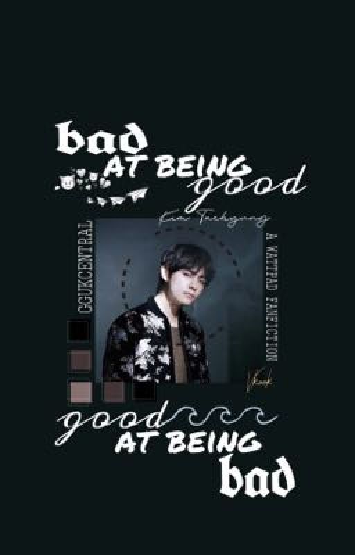 Bad At Being Good (GABB) // VKOOK fanfic.  by ggukcentral