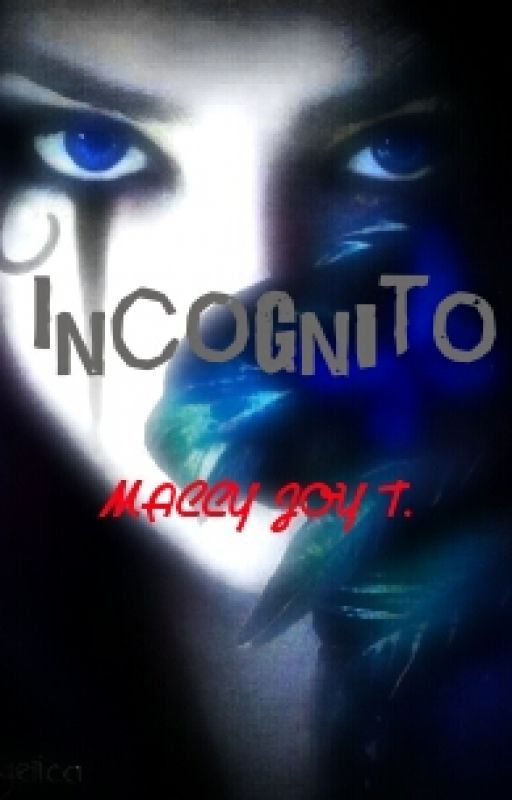 Incognito by MaccyJoyT