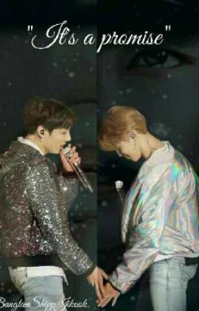 "It's a promise" by BangtanShippJikook
