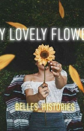My Lovely Flower by Belles_histoires