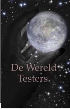 De wereld testers by -Naomi-avocado-