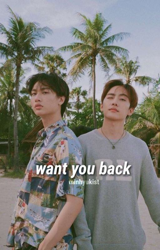 want you back ➸ markgun ✔ by minhyukist