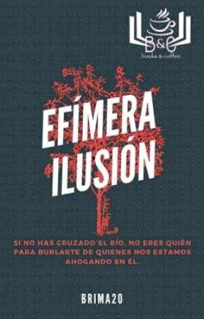 Efímera ilusión بقلم BriMa20
