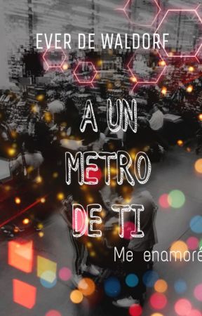 A Un Metro De Ti oleh SanEver0