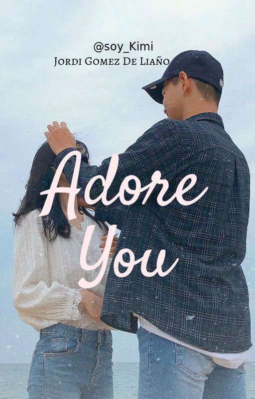 Adore You(Ongoing) by DameArtemis