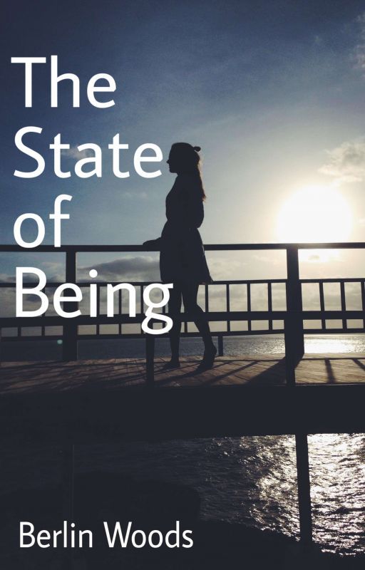 The State of Being by berlinwoods