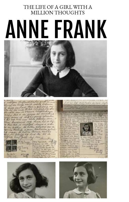 Anne Frank: The Life of Girl With A Million Thoughts by LucineTachdjian