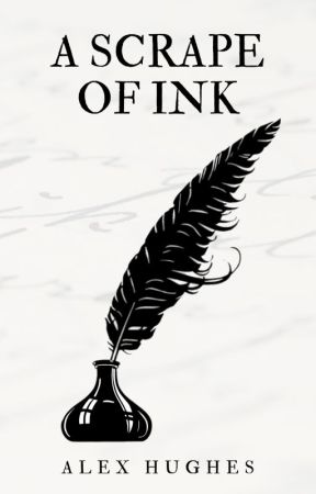 A Scrape of Ink | A Short Story by Alex Hughes by TheAlexHughes