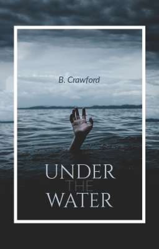 Under The Water (Book 1) от BCrawford7