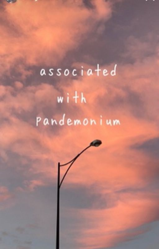 associated with pandemonium // poetry  by duedates_