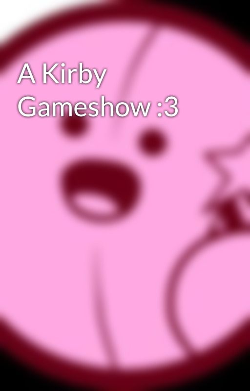 A Kirby Gameshow :3 by neomeo