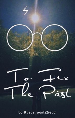 To Fix The Past by cece_wants2read