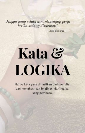 KATA DAN LOGIKA by AsliManusia