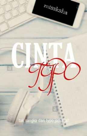 CINTA TYPO بقلم missksha123