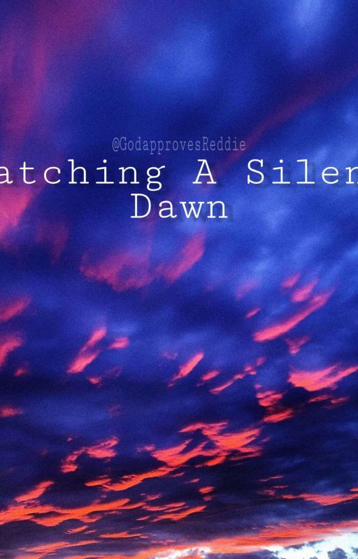 Watching a Silent Dawn od yourvampgf