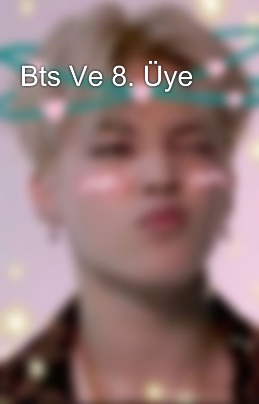 Bts Ve 8. Üye by DuruzeynepAktas