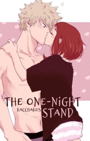 The One-Night Stand || Kacchako by kacchakos