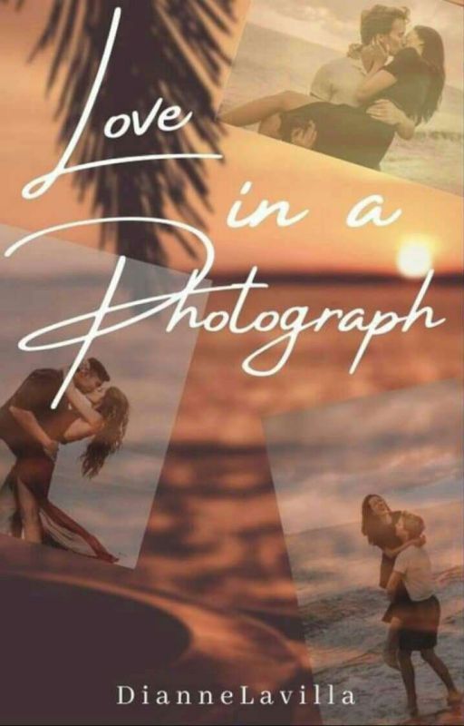 LOVE IN A PHOTOGRAPH by DianneLavilla