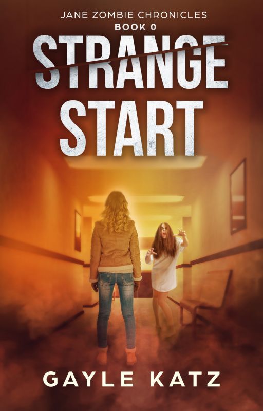 Strange Start: A Zombie Short Story by gaylekatz