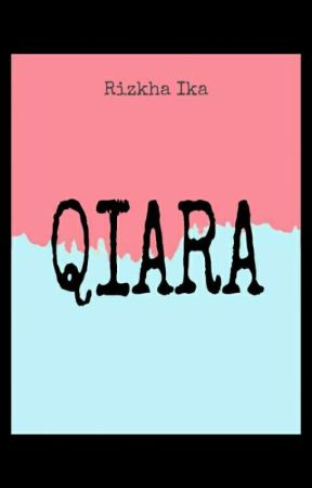 Qiara بقلم rizkhaika