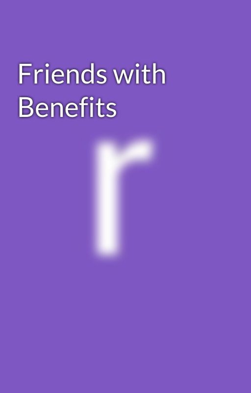 Friends with Benefits, de ravenai7