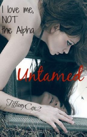 Untamed by TiffanyCox2