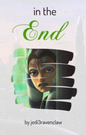 In the End {1} by jedi3ravenclaw