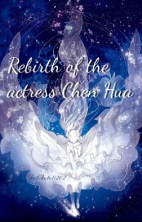 Rebirth of the Actress Chen Hua by rahzel03