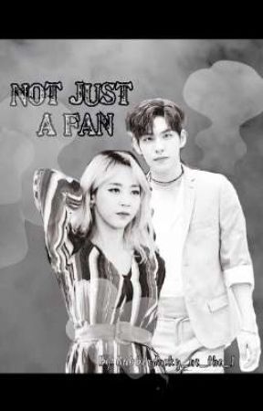 Not Just A Fan || Prequel to "YCSM" & "RM" by Rubberducky_ur_the_1