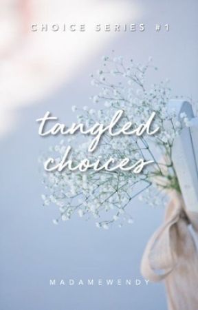 Tangled Choices (Choice Series #1)  by madamewendy