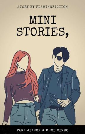 Mini Stories of Choi Minho & Park Jiyeon by flamingfict