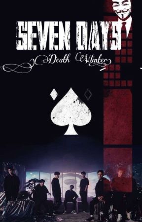 Seven Days (Death Winter) بقلم Vinnadya
