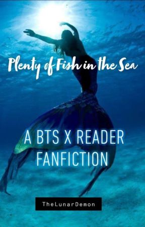 Plenty of Fish in the Sea | BTS x Reader Mermaid AU ✓ by ghostie-galaxi