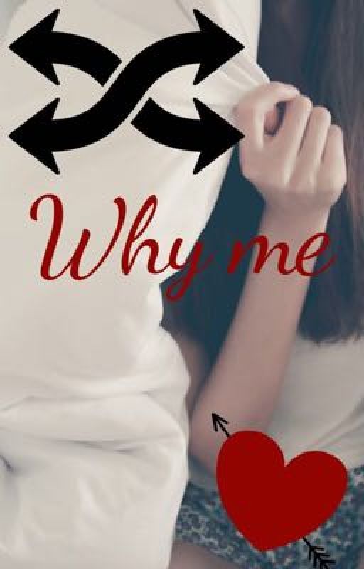 Why me? by elylove368