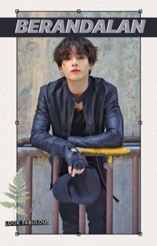 berandalan ; jungkook ✔️ oleh ddeonghuniee