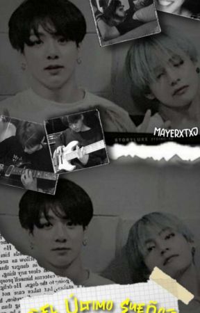 El Último Sueño «Vkook» by mayerxtxj