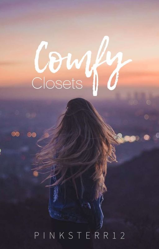 Pinksterr12 tarafından yazılan Comfy Closets adlı hikaye