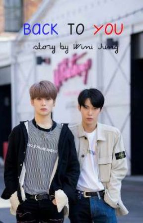 BACK TO YOU بقلم Winijung22
