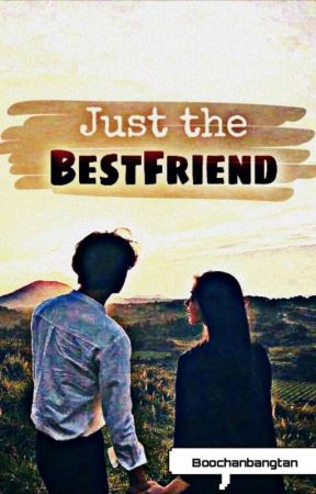 Just The Bestfriend by Boochanbangtan