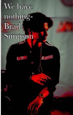 We have nothing- brad Simpson, the vamps bws Bradley Will Simpson by thevampsbradx