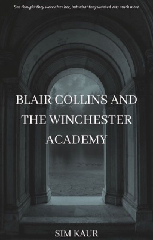 Blair Collins and the Winchester Academy by coffeeewithmysugar