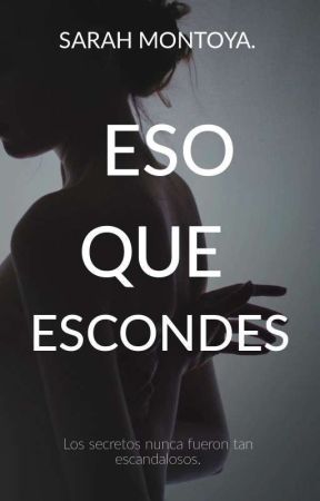 ESO QUE ESCONDES. by Shmontoya