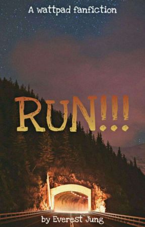 RUN!!! (Fanfiction) by everestjung