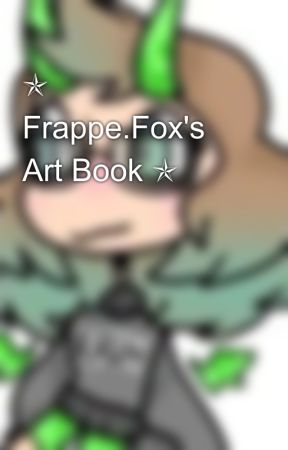 ✯ Frappe.Fox's Art Book ✯ by frappe_fox