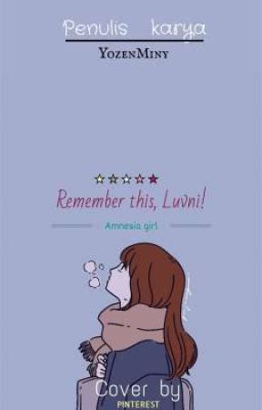 Remember this, Luvni! by YozenMiny