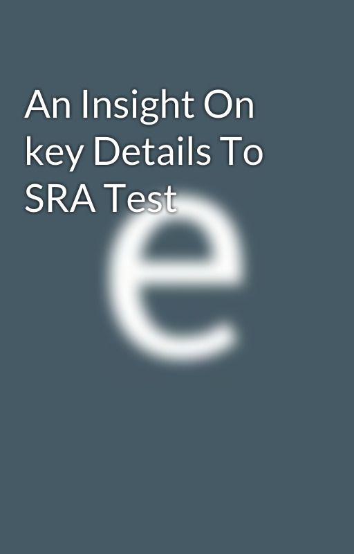 An Insight On key Details To SRA Test by coursesemedica